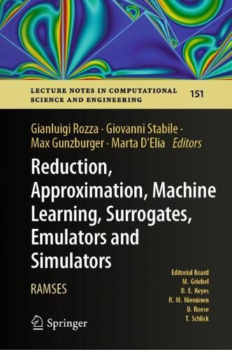 Reduction, Approximation, Machine learning, Surrogates, Emulators and Simulators