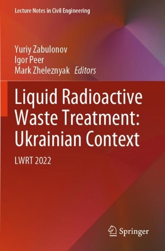 Liquid Radioactive Waste Treatment: Ukrainian Context: LWRT 2022.