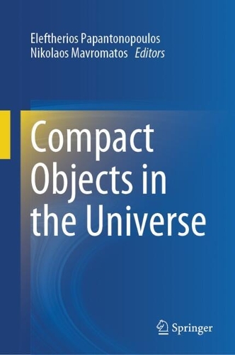 Compact Objects in the Universe. 2024 ed.