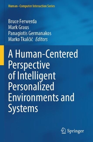 A Human-Centered Perspective of Intelligent Personalized Environments and Systems.