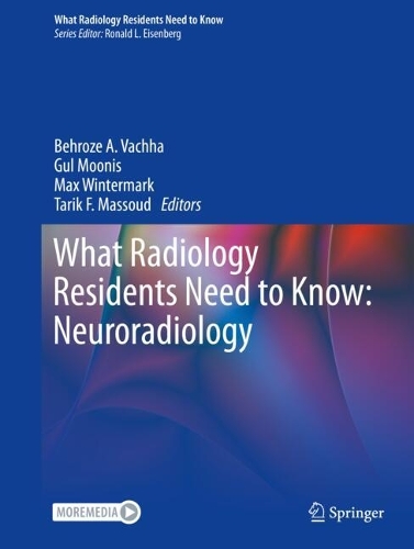 What Radiology Residents Need to Know: Neuroradiology. 2024 ed.
