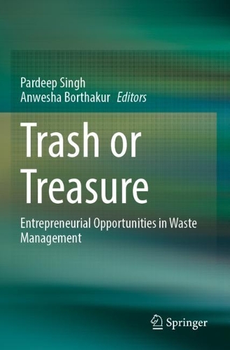 Trash or Treasure: Entrepreneurial Opportunities in Waste Management.