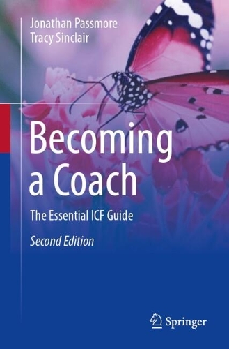 Becoming a Coach: The Essential ICF Guide. Second Edition 2024
