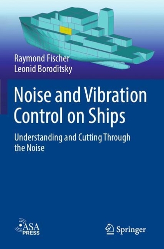 Noise and Vibration Control on Ships: Understanding and Cutting Through the Noise.