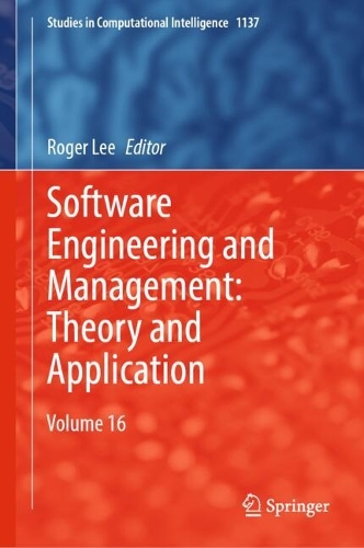 Software Engineering and Management: Theory and Application: Volume 16. 2024 ed.