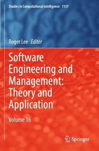 Software Engineering and Management: Theory and Application: Volume 16.