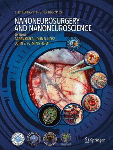 The Textbook of Nanoneuroscience and Nanoneurosurgery: Second Edition. 2nd 2024 ed.