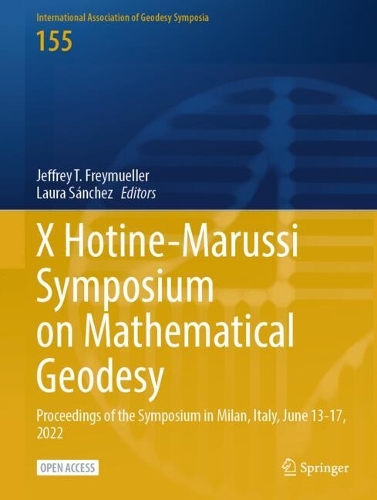 X Hotine-Marussi Symposium on Mathematical Geodesy: Proceedings of the Symposium in Milan, Italy, June 13-17, 2022.