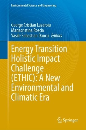 Energy Transition Holistic Impact Challenge (ETHIC): A New Environmental and Climatic Era. 2024 ed.