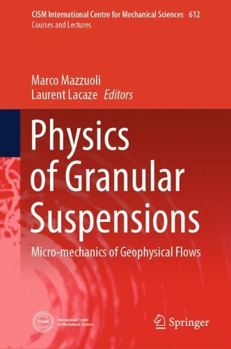 Physics of Granular Suspensions: Micro-mechanics of Geophysical Flows. 2024 ed.