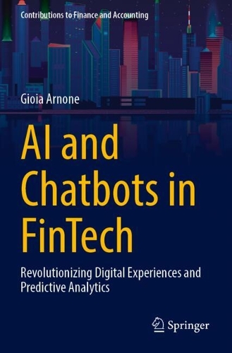 AI and Chatbots in Fintech: Revolutionizing Digital Experiences and Predictive Analytics.