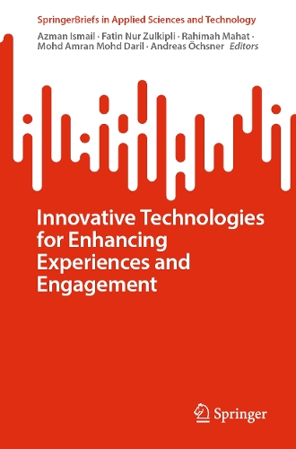 Innovative Technologies for Enhancing Experiences and Engagement. 2024 ed.