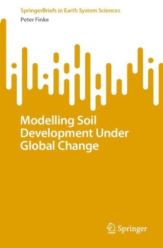 Modelling Soil Development Under Global Change. 2024 ed.