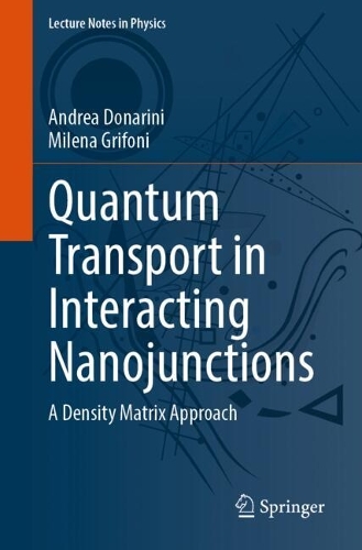 Quantum Transport in Interacting Nanojunctions: A Density Matrix Approach. 2024 ed.