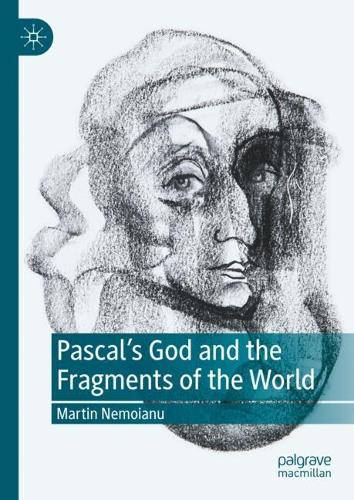 Pascal's God and the Fragments of the World.