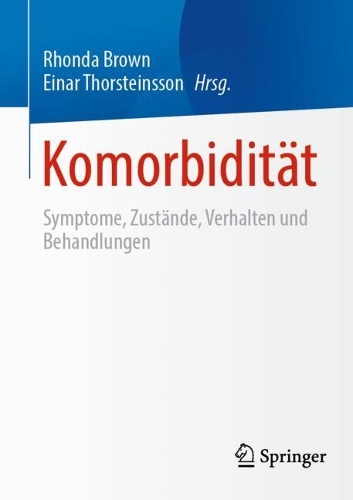 Komorbiditaet: Symptome, Zustaende, Verhalten und Behandlungen. 2024 ed.