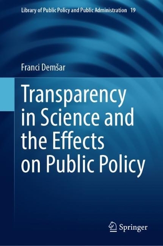 Transparency in Science and the Effects on Public Policy.
