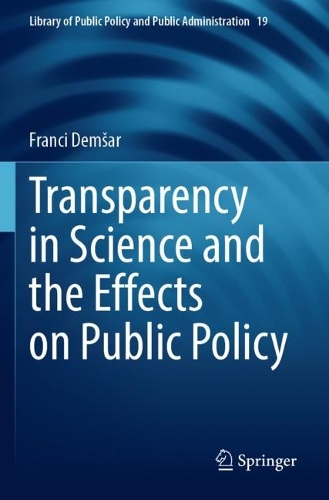 Transparency in Science and the Effects on Public Policy.