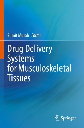 Drug Delivery Systems for Musculoskeletal Tissues.