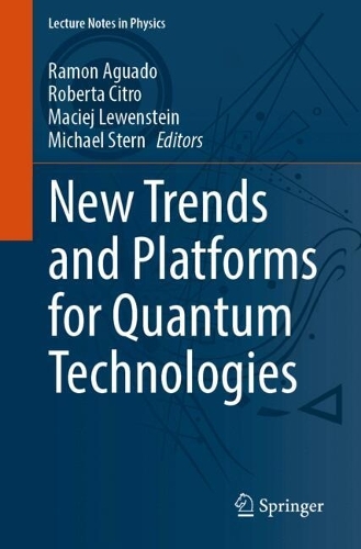New Trends and Platforms for Quantum Technologies. 2024 ed.