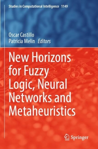 New Horizons for Fuzzy Logic, Neural Networks and Metaheuristics.