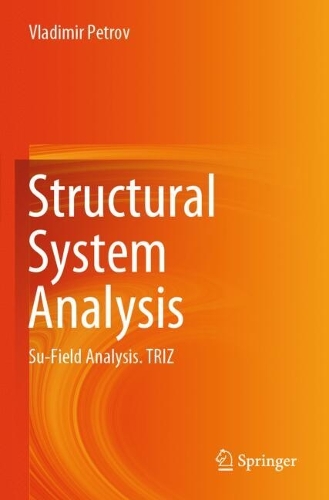 Structural System Analysis: Su-Field Analysis. TRIZ.