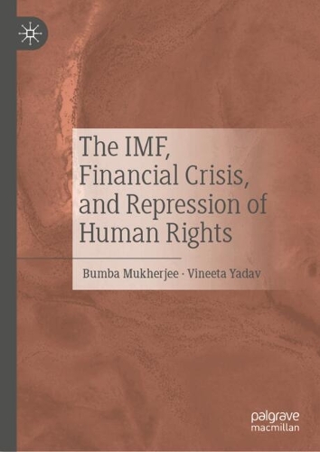 The IMF, Financial Crisis, and Repression of Human Rights.