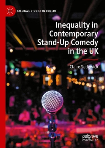 Inequality in Contemporary Stand-Up Comedy in the UK.