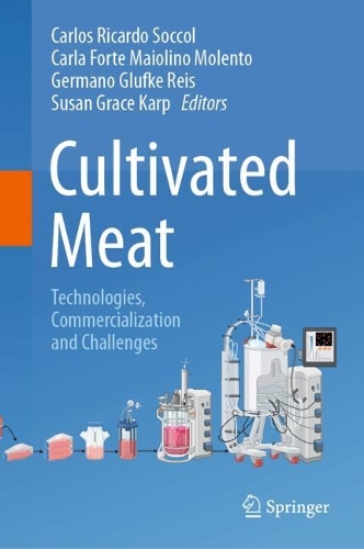 Cultivated Meat: Technologies, Commercialization and Challenges. 2024 ed.