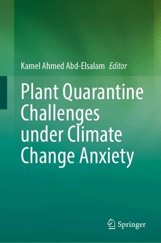 Plant Quarantine Challenges under Climate Change Anxiety. 2024 ed.