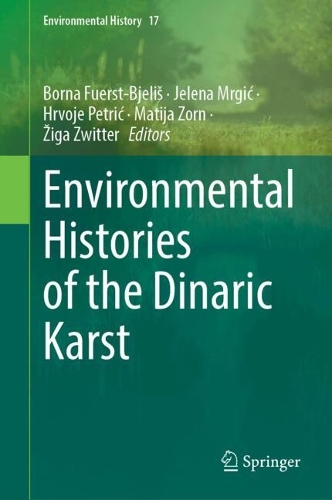 Environmental Histories of the Dinaric Karst. 2024 ed.