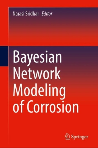 Bayesian Network Modeling of Corrosion. 2024 ed.