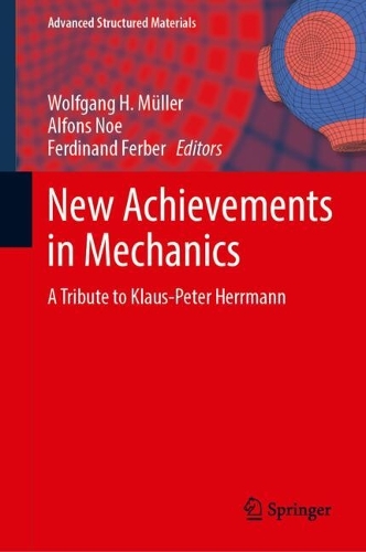 New Achievements in Mechanics: A Tribute to Klaus Peter Herrmann. 2024 ed.
