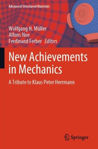 New Achievements in Mechanics: A Tribute to Klaus Peter Herrmann.