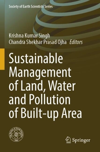 Sustainable Management of Land, Water and Pollution of Built-up Area.