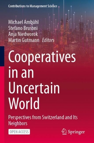 Cooperatives in an Uncertain World: Perspectives from Switzerland and Its Neighbors. 2024 ed.