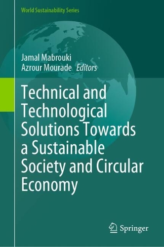 Technical and Technological Solutions Towards a Sustainable Society and Circular Economy. 2024 ed.