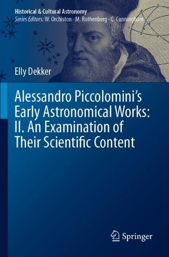 Alessandro Piccolomini's Early Astronomical Works: II. An Examination of Their Scientific Content.