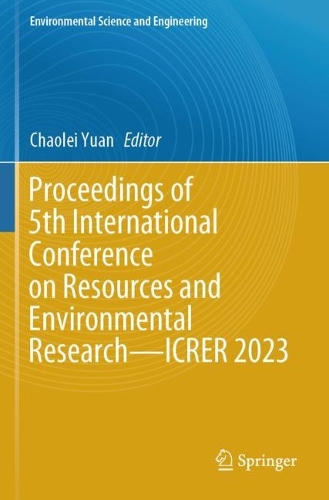 Proceedings of 5th International Conference on Resources and Environmental Research-ICRER 2023.
