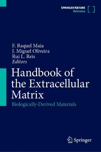 Handbook of the Extracellular Matrix: Biologically-Derived Materials. 2024 ed.