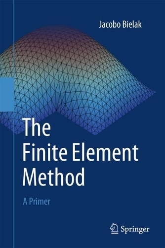 The Finite Element Method: A Primer. 2024 ed.
