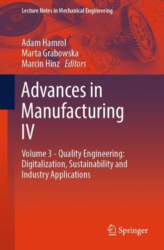 Advances in Manufacturing IV: Volume 3 - Quality Engineering: Digitalization, Sustainability and Industry Applications.