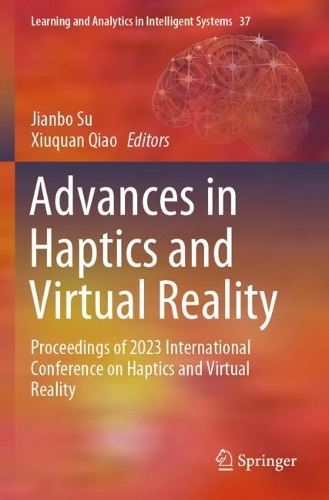 Advances in Haptics and Virtual Reality: Proceedings of 2023 International Conference on Haptics and Virtual Reality.