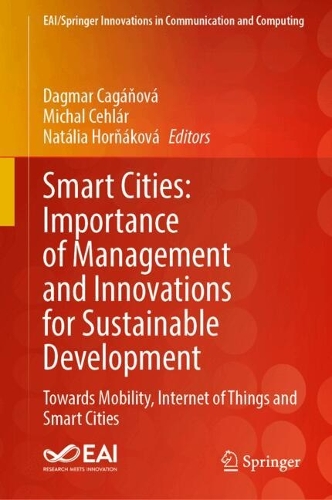 Smart Cities: Importance of Management and Innovations for Sustainable Development: Towards Mobility, Internet of Things and Smart Cities. 2024 ed.