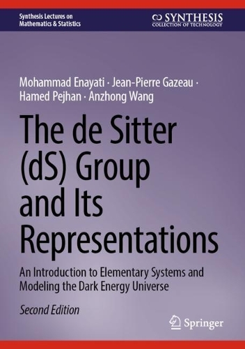The de Sitter (dS) Group and Its Representations: An Introduction to Elementary Systems and Modeling the Dark Energy Universe. Second Edition 2024