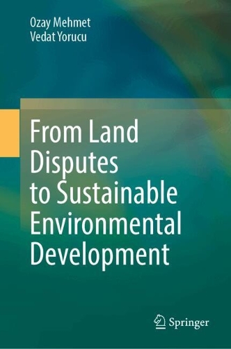 From Land Disputes to Sustainable Environmental Development: A Near East Perspective. 2024 ed.