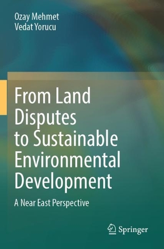 From Land Disputes to Sustainable Environmental Development: A Near East Perspective.