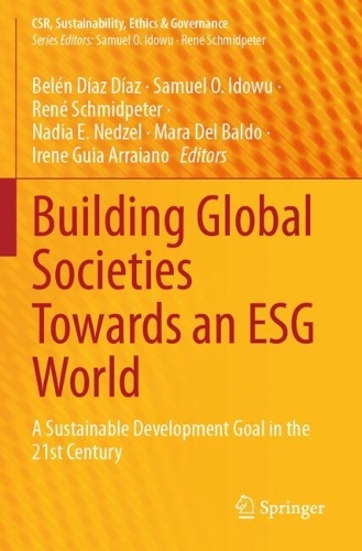 Building Global Societies Towards an ESG World: A Sustainable Development Goal in the 21st Century.