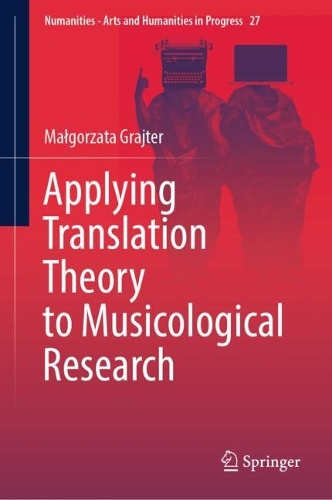 Applying Translation Theory to Musicological Research. 2024 ed.
