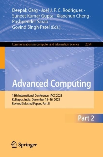Advanced Computing: 13th International Conference, IACC 2023, Kolhapur, India, December 15-16, 2023, Revised Selected Papers, Part II. 2024 ed.